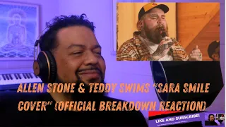 Allen Stone feat  Teddy Swims Sara Smile Cover Official Breakdown Reaction Video