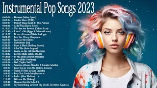 Instrumental Pop Songs 2023 | Best Pop Covers Playlist | Study/Work/Focus Music