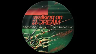 LAMMER - Walking On A Dream (Euro Trance Mix)