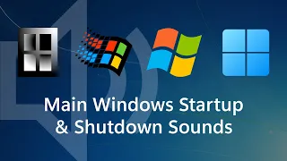 Main Windows Startup and Shutdown Sounds (1.0 - 11)