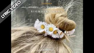 Orchestra Aurelio Seimandi - Biondina Cara (Lyric Video)