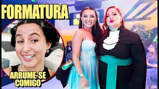 ARRUME-SE COMIGO + FESTA DE FORMATURA DA MINHA MÃE!