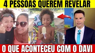 URGENTE! 4 Pessoas Aparecem e Querem REVELAR o que Aconteceu com o Davi à Polícia e MÃE se Desespera