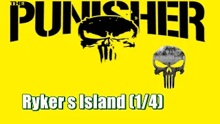 The Punisher FINAL MISSION - Ryker s Island (1/4)