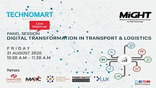 TECHNOMART MALAYSIA : PANEL SESSION ON DIGITAL TRANSFORMATION IN TRANSPORT & LOGISTICS