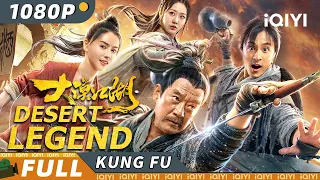 Desert Legend | Wuxia Action Comedy | iQIYI Kung Fu Movie