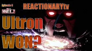 REACTIONARYtv | "What If" 1X8 | "What If... Ultron Won?" | Fan Reaction | Mashup