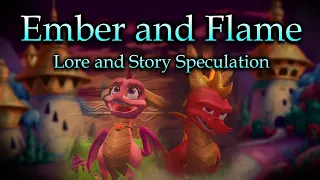 Spyro Lore - Ember and Flame (Story and Speculation)