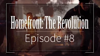 Homefront: The Revolution Walkthrough Part 8 - Hearts And Minds