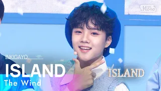 The Wind(더윈드) - ISLAND @인기가요 inkigayo 20230521