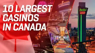 TOP 10 Biggest Casinos in Canada