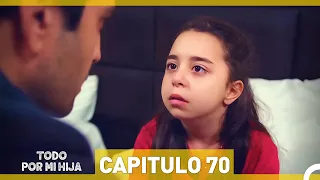 Todo Por Mi Hija - Capitulo 70