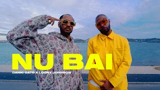 Danni Gato x Loony Johnson - Nu Bai (Official Video)