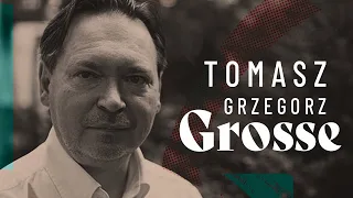 Tomasz G. Grosse | W Powiększeniu