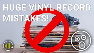 Worst Record Collecting Mistakes - Avoid at all Costs