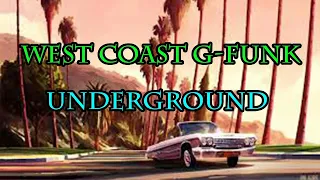 WEST COAST G-FUNK UNDERGROUND MIX