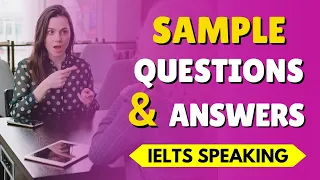 IELTS Speaking Practice | Sample Questions and Answers | Improve Your English Speaking Skill