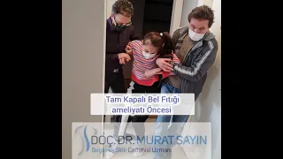 Tam Kapali Bel Fıtığı ameliyatı öncesi ve sonrası