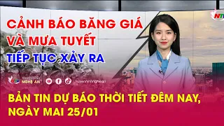 Bản tin Dự báo thời tiết đêm nay, ngày mai 25/01/2024