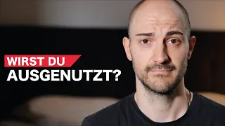 So wirst du nie wieder ausgenutzt