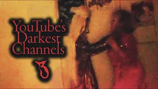 YouTube's Darkest Channels 3