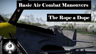 Basic Air Combat Manouvers: The Rope a Dope