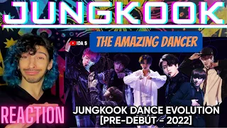 JUNGKOOK dance evolution [Pre-Debut - 2022] | **Jungkook was born to be a star!!! | REACTION