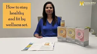 How to stay healthy and fit by Oriflame Wellness Set || Nutrishake || Omega 3 || Varsha Mittal