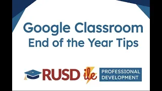 Tips for End of the Year Clean Up on Google Classroom and G-Suite Tools