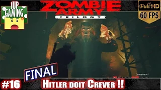 Zombie Army Trilogy  - 16. Armée des Ténèbres (FINAL) | Let's Play {Xbox One/PS4} Gameplay FR