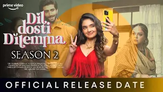 DIL DOSTI DILEMMA SEASON 2 TRAILER | Anushka Sen | Dil Dosti Dilemma Season 2 Release Date