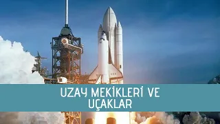 Neden Uzay Mekikleri Uçaklar Gibi Havalanmazlar?