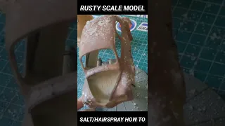 Rusty Scale Model How To! Quick and Easy Method