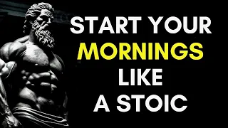 10 THINGS You SHOULD do every MORNING (Stoic Morning Routine) | Stoicism