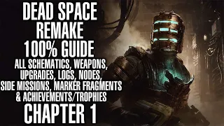 Dead Space Remake 100% Collectibles Guide - All Logs, Upgrades, Node etc Marker Fragments Chapter 1