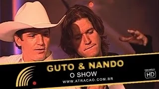 Guto & Nando - O Show (Ao Vivo) - Show Completo