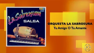 ORQUESTA LA SABROSURA-Tu Amigo O Tu Amante