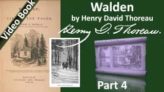 Part 4 - Walden Audiobook by Henry David Thoreau (Chs 09-11)