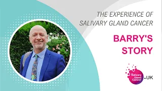 Barry's Story | The Experience Of Salivary Gland Cancer - SGC UK
