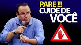 Pare! Cuide de você, para que você possa cuidar dos outros. Pregação de Felipe Seabra;