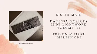 Sista Mail | Danessa Myricks | Mini Lightwork Vol III | Try-on & First Impressions