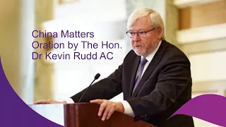 China Matters Oration | Kevin Rudd AC