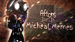 Aftons react to Micheal Memes (TWS) //FNAF// (LAZY)