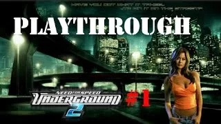 Need For Speed Underground 2 Playthrough Part 1 [HD] [PC]