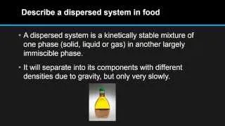 F.6.1 Describe a dispersed system in food