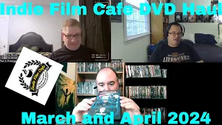 Indie Film Cafe| DVD Haul| March and April 2024