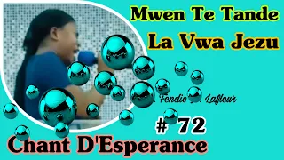 Mwen Te tande la vwa Jezu | Chant D’Esperance | Sr.Fendie Noel Lafleur