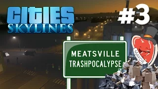 Cities: Skylines After Dark - Part 3 - Trashpocalypse!