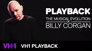 Billy Corgan Making Music In A World Of Faceless Posers | Playback | VH1