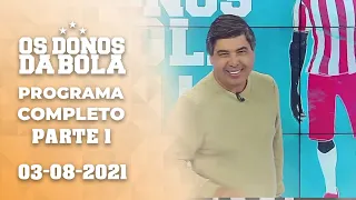 Os Donos da Bola RJ - 03/08/2021 - PARTE 1